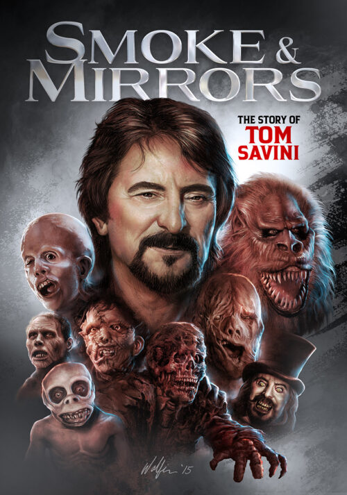 Smoke and Mirrors The Story of Tom Savini