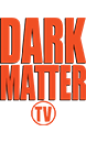 Dark Matter TV